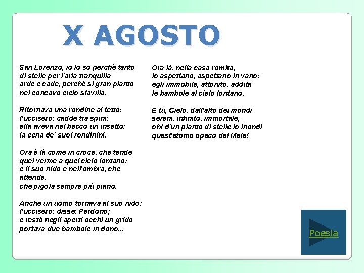 X AGOSTO San Lorenzo, io lo so perchè tanto di stelle per l'aria tranquilla