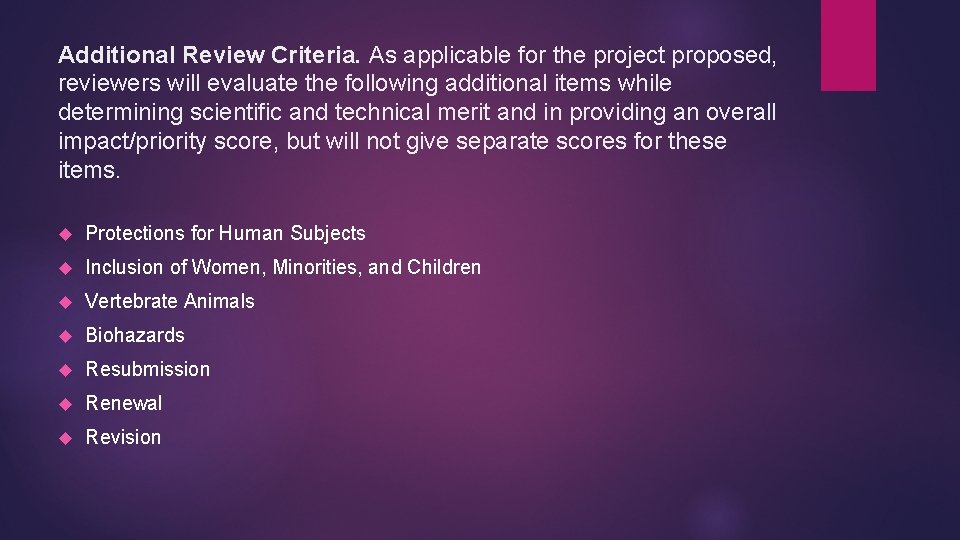 Additional Review Criteria. As applicable for the project proposed, reviewers will evaluate the following