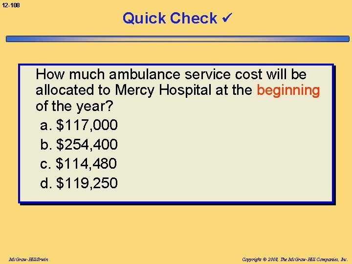 12 -108 Quick Check How much ambulance service cost will be allocated to Mercy