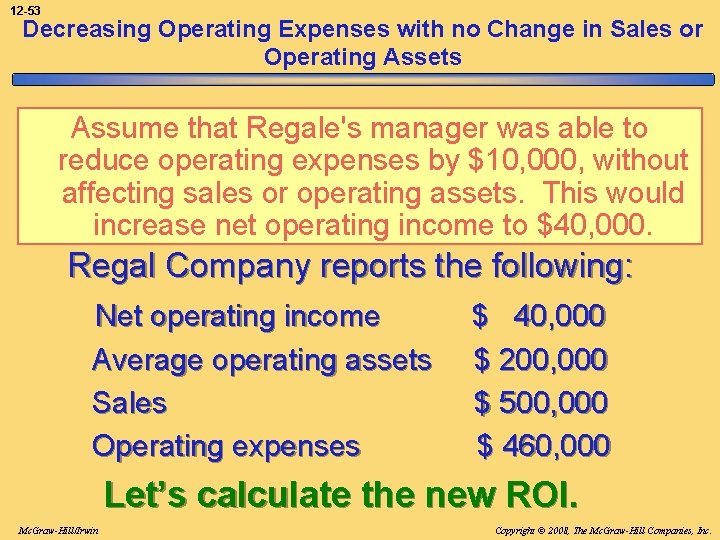 12 -53 Decreasing Operating Expenses with no Change in Sales or Operating Assets Assume