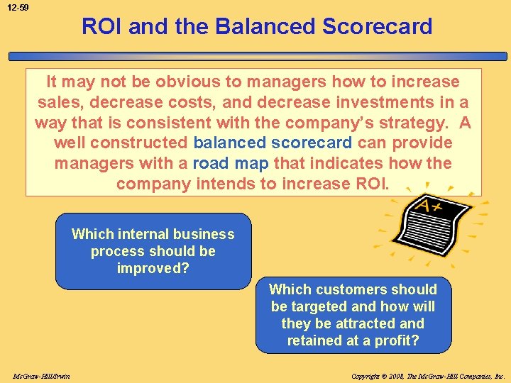 12 -59 ROI and the Balanced Scorecard It may not be obvious to managers