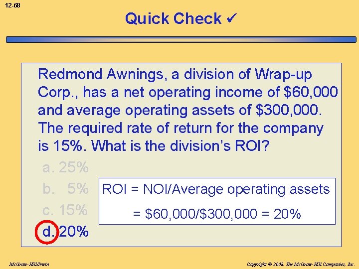 12 -68 Quick Check Redmond Awnings, a division of Wrap-up Corp. , has a