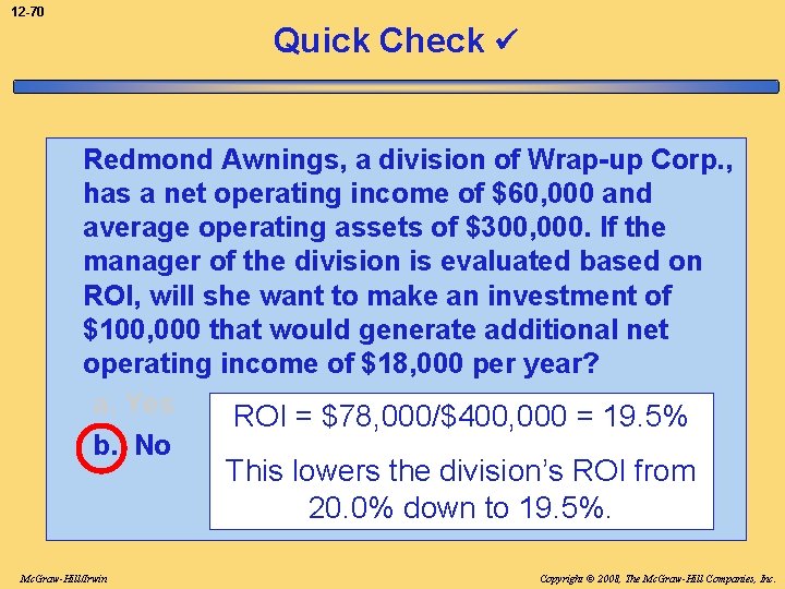 12 -70 Quick Check Redmond Awnings, a division of Wrap-up Corp. , has a