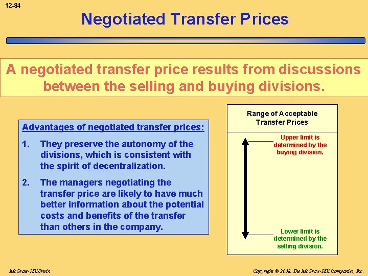 12 -84 Negotiated Transfer Prices A negotiated transfer price results from discussions between the