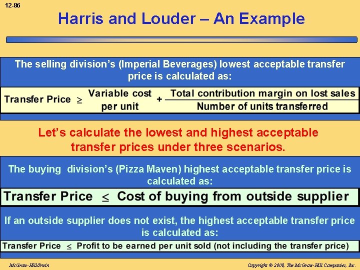 12 -86 Harris and Louder – An Example The selling division’s (Imperial Beverages) lowest