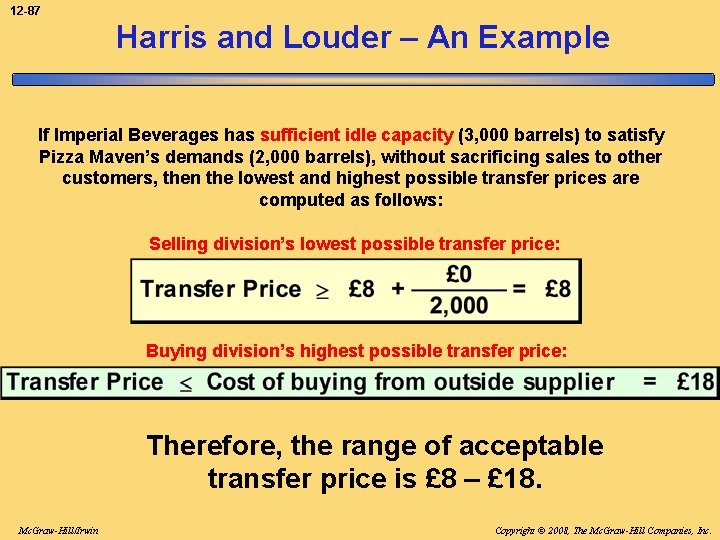 12 -87 Harris and Louder – An Example If Imperial Beverages has sufficient idle