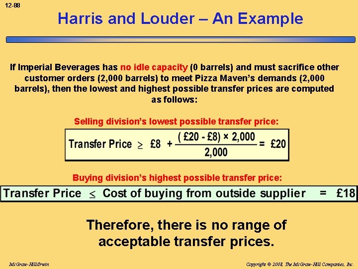 12 -88 Harris and Louder – An Example If Imperial Beverages has no idle