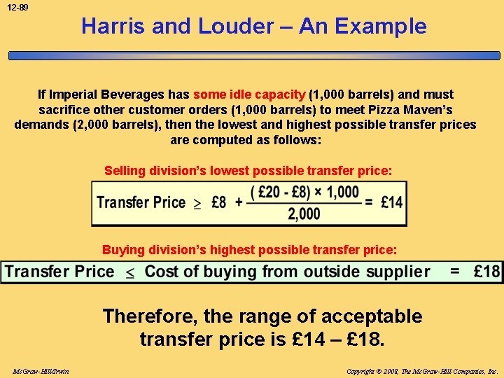 12 -89 Harris and Louder – An Example If Imperial Beverages has some idle