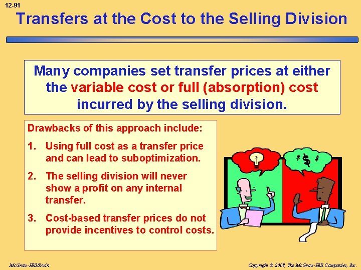 12 -91 Transfers at the Cost to the Selling Division Many companies set transfer