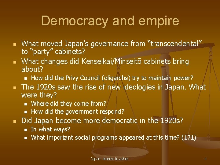 Democracy and empire n n What moved Japan’s governance from “transcendental” to “party” cabinets?