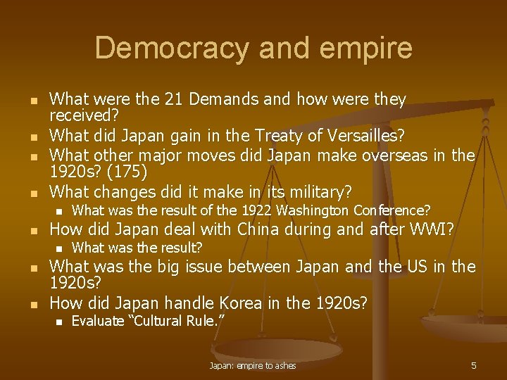 Democracy and empire n n What were the 21 Demands and how were they