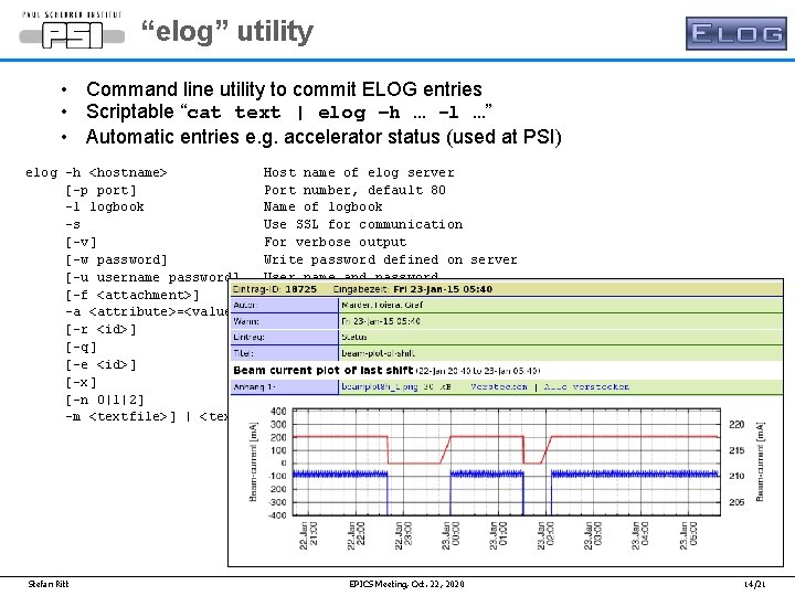 “elog” utility • Command line utility to commit ELOG entries • Scriptable “cat text “elog” utility • Command line utility to commit ELOG entries • Scriptable “cat text