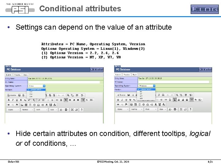 Conditional attributes • Settings can depend on the value of an attribute Attributes = Conditional attributes • Settings can depend on the value of an attribute Attributes =