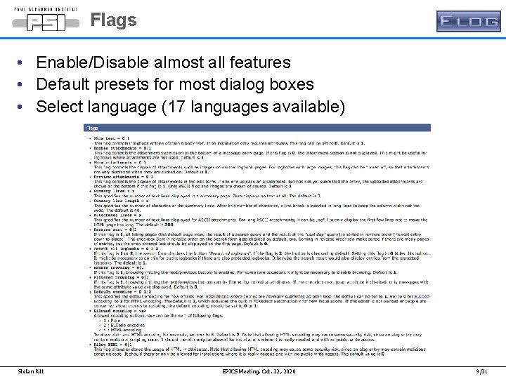 Flags • Enable/Disable almost all features • Default presets for most dialog boxes • Flags • Enable/Disable almost all features • Default presets for most dialog boxes •