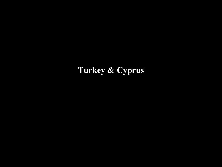 Turkey & Cyprus 