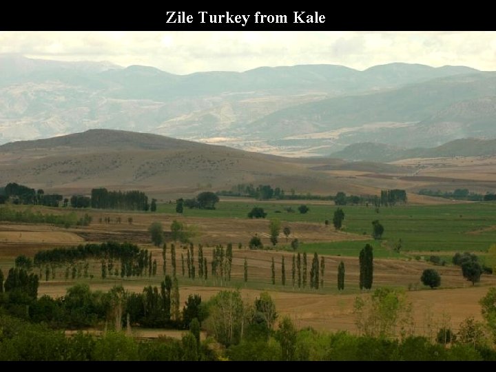 Zile Turkey from Kale 