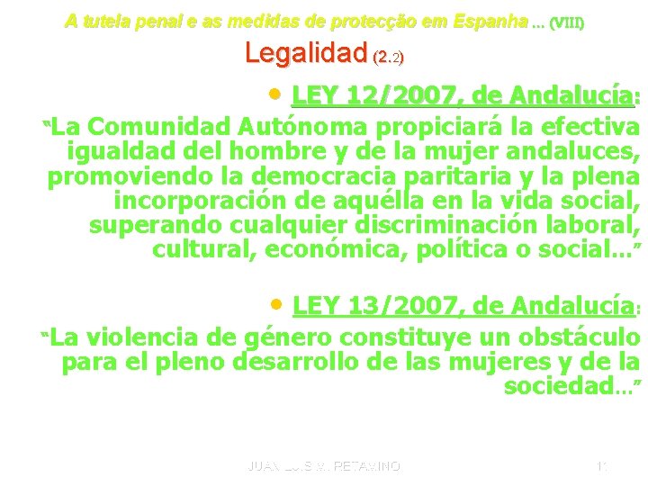 A tutela penal e as medidas de protecção em Espanha … (VIII) Legalidad (2.