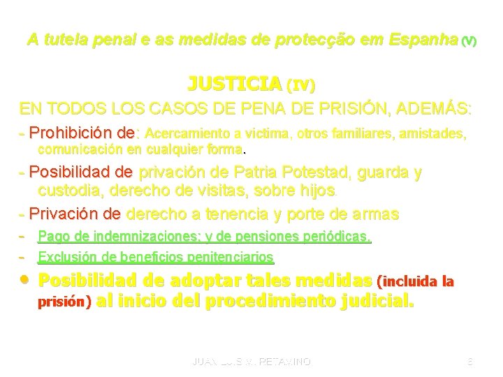 A tutela penal e as medidas de protecção em Espanha (V) JUSTICIA (IV) EN