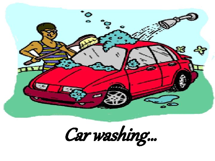 Car washing… 