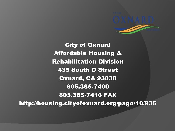 City of Oxnard Affordable Housing & Rehabilitation Division 435 South D Street Oxnard, CA