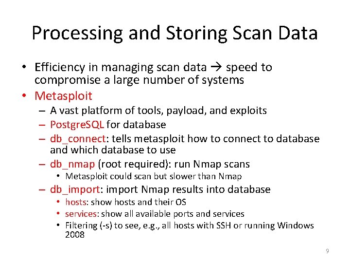 Processing and Storing Scan Data • Efficiency in managing scan data speed to compromise