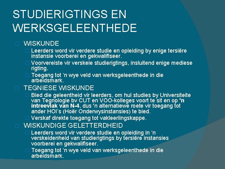 STUDIERIGTINGS EN WERKSGELEENTHEDE � WISKUNDE � Leerders word vir verdere studie en opleiding by