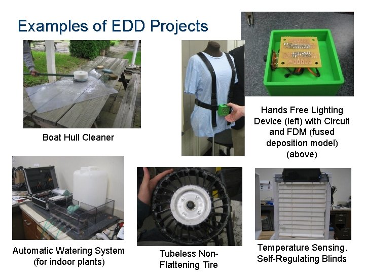 Examples of EDD Projects Hands Free Lighting Device (left) with Circuit and FDM (fused