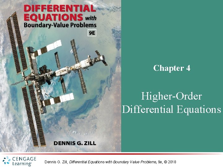 Chapter 4 Higher-Order Differential Equations Dennis G. Zill, Differential Equations with Boundary Value Problems,