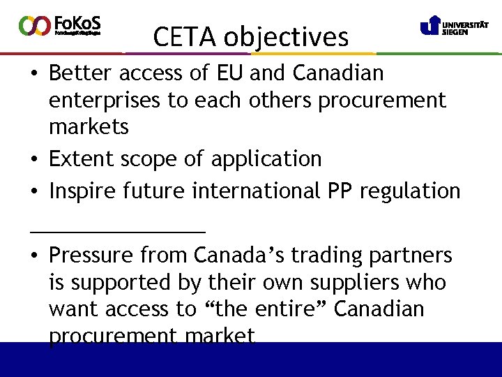 CETA objectives • Better access of EU and Canadian enterprises to each others procurement