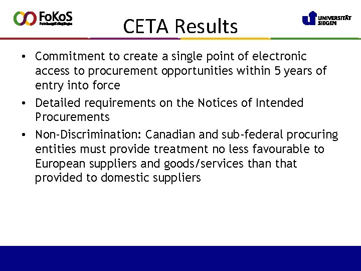 CETA Results • Commitment to create a single point of electronic access to procurement