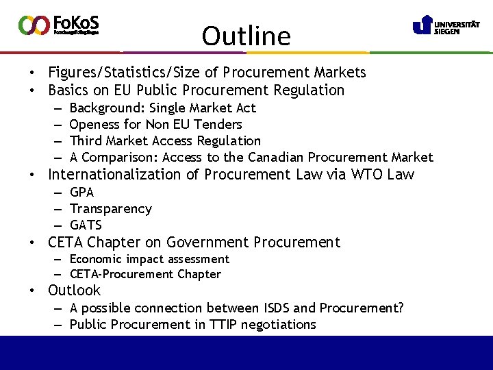 Outline • Figures/Statistics/Size of Procurement Markets • Basics on EU Public Procurement Regulation –