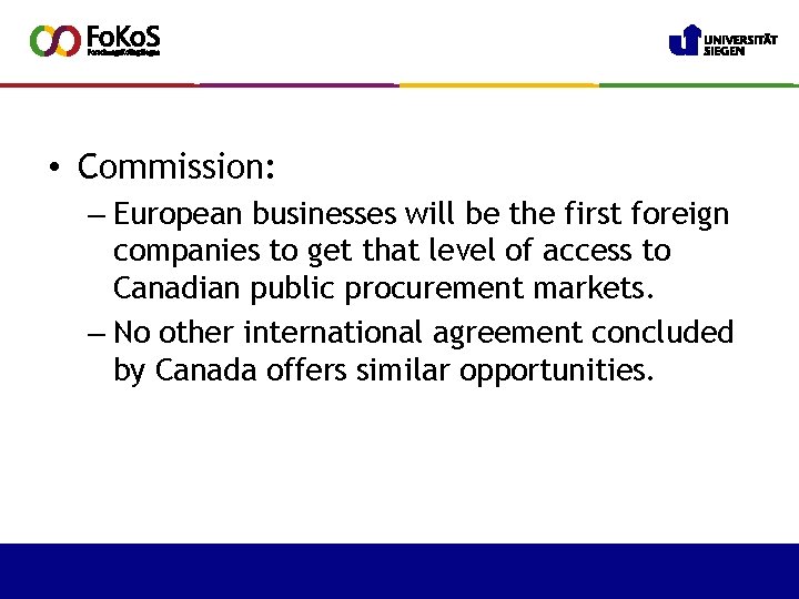  • Commission: – European businesses will be the first foreign companies to get