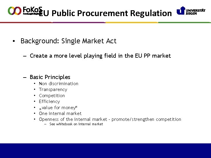 EU Public Procurement Regulation • Background: Single Market Act – Create a more level