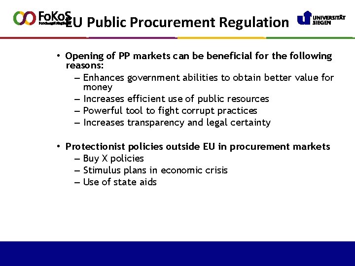 EU Public Procurement Regulation • Opening of PP markets can be beneficial for the