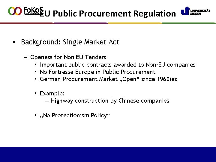 EU Public Procurement Regulation • Background: Single Market Act – Openess for Non EU