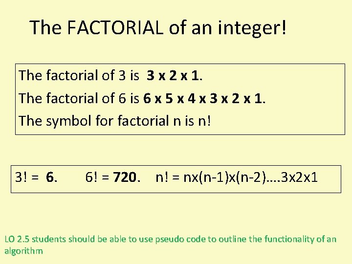 The FACTORIAL of an integer! The factorial of 3 is 3 x 2 x