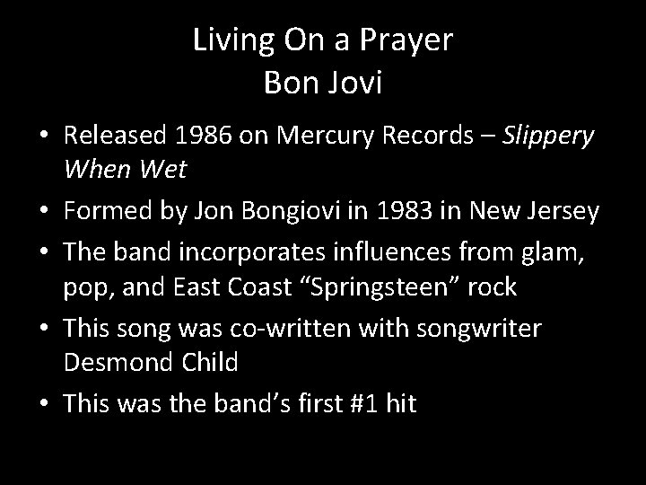 Living On a Prayer Bon Jovi • Released 1986 on Mercury Records – Slippery