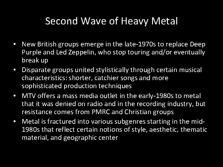 Second Wave of Heavy Metal • New British groups emerge in the late-1970 s