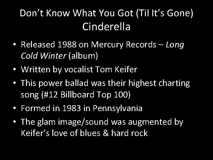 Don’t Know What You Got (Til It’s Gone) Cinderella • Released 1988 on Mercury