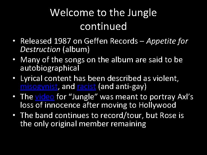 Welcome to the Jungle continued • Released 1987 on Geffen Records – Appetite for