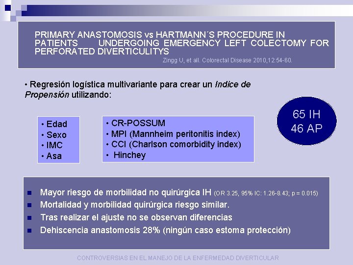 PRIMARY ANASTOMOSIS vs HARTMANN´S PROCEDURE IN PATIENTS UNDERGOING EMERGENCY LEFT COLECTOMY FOR PERFORATED DIVERTICULITYS