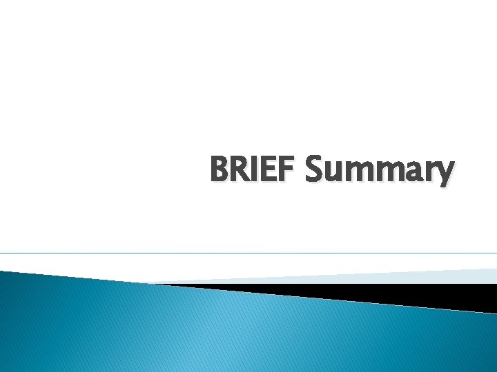 BRIEF Summary 