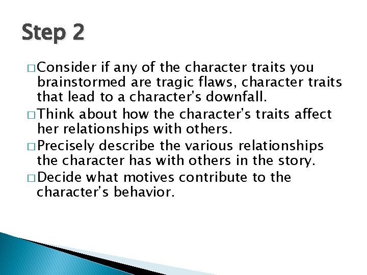 Step 2 � Consider if any of the character traits you brainstormed are tragic
