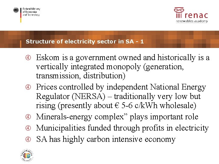 placeholder partner logo Structure of electricity sector in SA - 1 Eskom is a