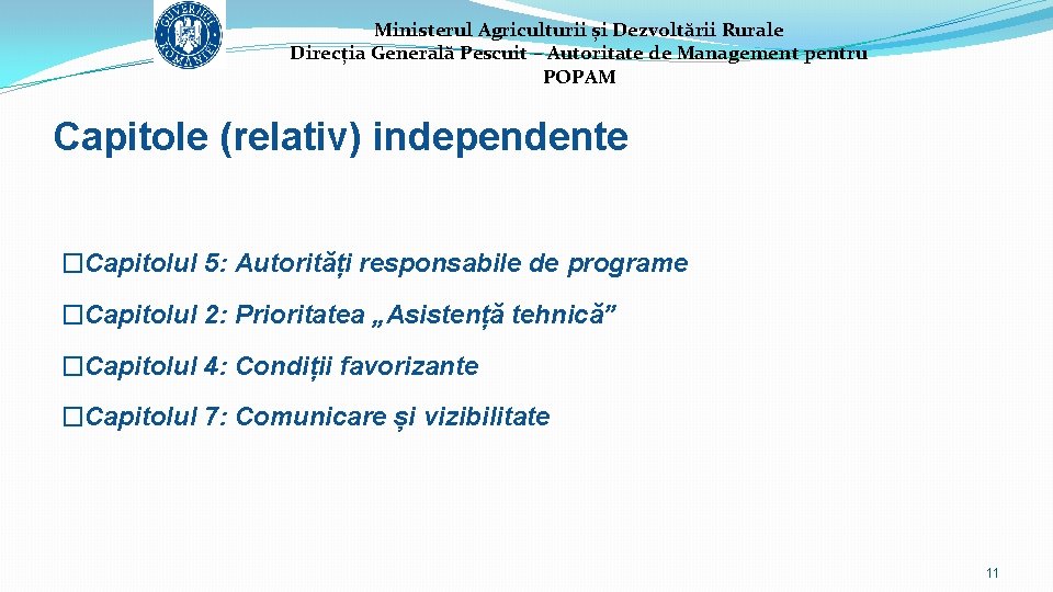 Ministerul Agriculturii și Dezvoltării Rurale Direcția Generală Pescuit – Autoritate de Management pentru POPAM