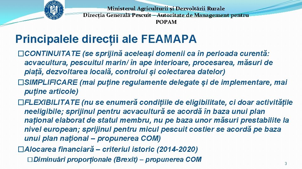 Ministerul Agriculturii și Dezvoltării Rurale Direcția Generală Pescuit – Autoritate de Management pentru POPAM