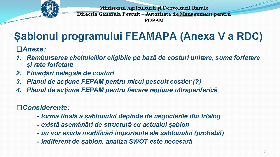 Ministerul Agriculturii și Dezvoltării Rurale Direcția Generală Pescuit – Autoritate de Management pentru POPAM