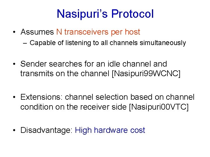 Nasipuri’s Protocol • Assumes N transceivers per host – Capable of listening to all