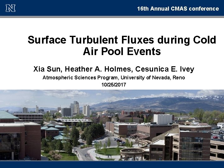 16 th Annual CMAS conference Surface Turbulent Fluxes during Cold Air Pool Events Xia