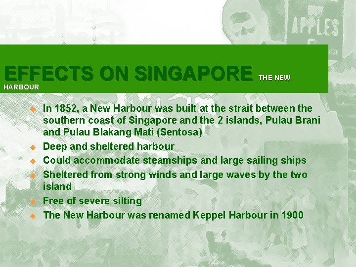EFFECTS ON SINGAPORE THE NEW HARBOUR u u u In 1852, a New Harbour EFFECTS ON SINGAPORE THE NEW HARBOUR u u u In 1852, a New Harbour